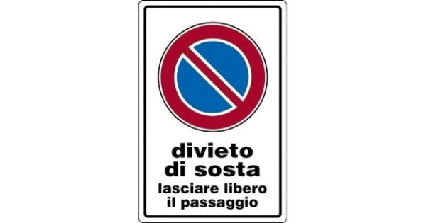 CARTELLO ALL. MM.300X200 DIVIETO DI SOSTA LASCIARE LIBERO PASSAGGIO Ultimissimo Modello
